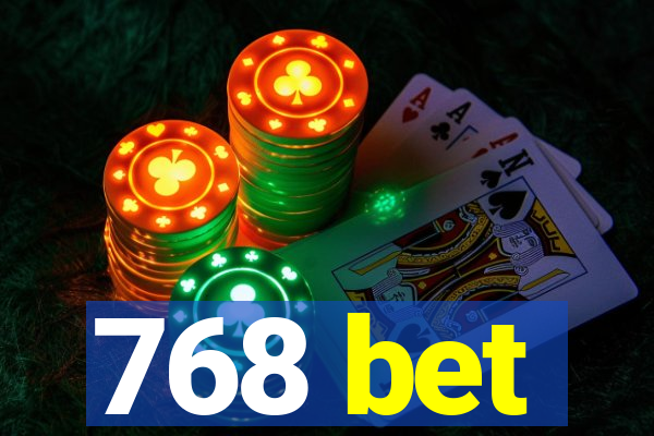 768 bet